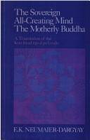 The sovereign all-creating mind - the motherly Buddha : a translation of the "Kun byed rgyal poʾi mdo"