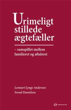 Urimeligt stillede ægtefæller : samspillet mellem familieret og aftaleret