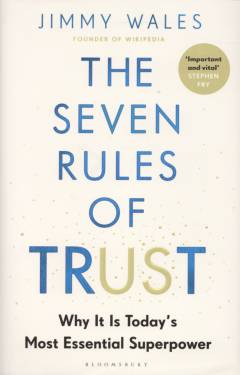 The seven rules of trust : why it is today's most essential superpower