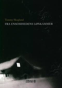 Fra ensomhedens lønkammer