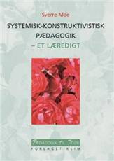 Systemisk-konstruktivistisk pædagogik : et læredigt