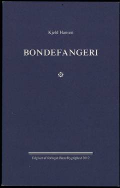 Bondefangeri : på sporet af en ny tids landskabsforvalter