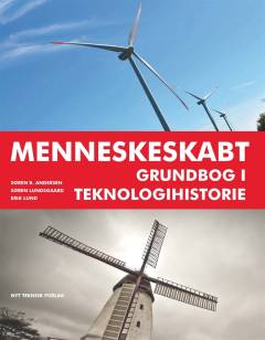 Menneskeskabt : grundbog i teknologihistorie