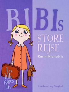 Bibis store rejse : en lille piges liv