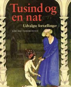 Tusind og en nat : udvalgte fortællinger