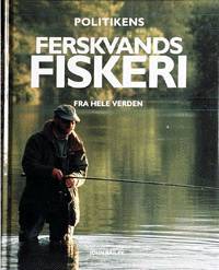 Politikens bog om ferskvandsfiskeri fra hele verden