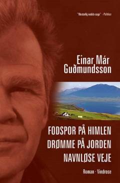 Fodspor på himlen: Drømme på jorden: Navnløse veje : tre romaner