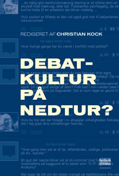 Debatkultur på nedtur? : den politiske debat under lup