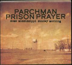 Parchman prison prayer : Some Mississippi Sunday morning
