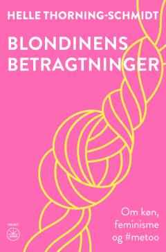 Blondinens betragtninger : om køn, feminisme og #metoo
