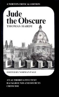 Jude the obscure : an authoritative text : backgrounds and sources, criticism