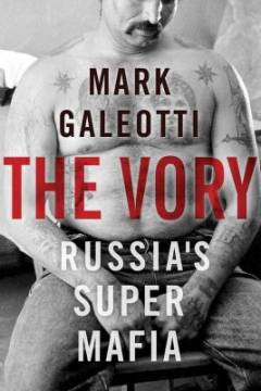The vory : Russia's super mafia