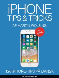 iPhone tips & tricks : 120 iPhone-tips på dansk