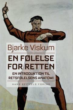 En følelse for retten : en introduktion til retsfølelsens anatomi