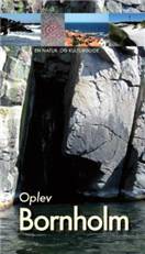 Oplev Bornholm : en natur- og kulturguide