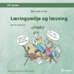 Det ved vi om læringsmiljø og læsning