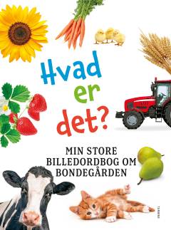 Hvad er det? - min store billedordbog om bondegården