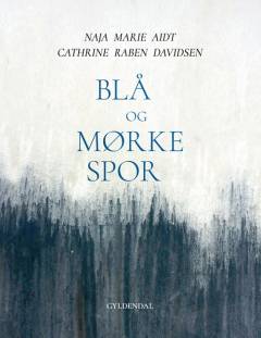 Blå og mørke spor : digte og billeder