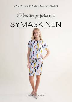 10 kreative projekter med symaskinen