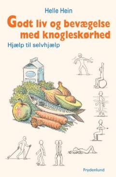 Godt liv og bevægelse med knogleskørhed : hjælp til selvhjælp
