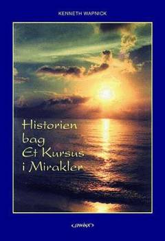 Historien bag Et kursus i mirakler