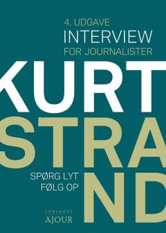 Interview for journalister : spørg, lyt, følg op