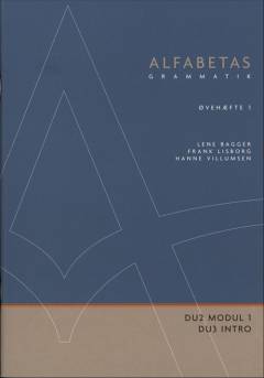 Alfabetas grammatik -- Øvehæfte. Bind 1