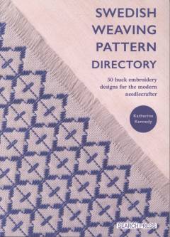 Swedish weaving pattern directory : 50 huck embroidery designs for the modern needlecrafter