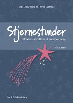 Stjernestunder : helhedsorienteret læse-skriveundervisning : bh.kl. - 6. klasse