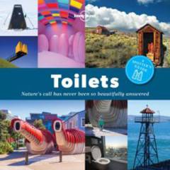 Toilets : a spotter's guide : nature's call has never been so beautifully answered