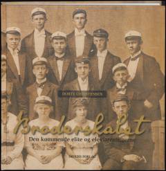 Broderskabet : den kommende elite og elevforeningerne