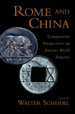 Rome and China : comparative perspectives on ancient world empires