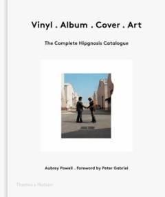 Vinyl, album, cover, art : the complete Hipgnosis catalogue