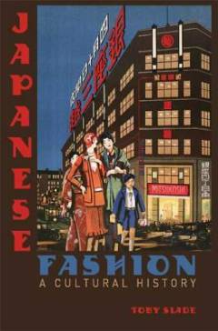 Japanese fashion : a cultural history