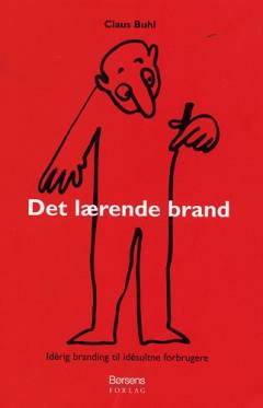 Det lærende brand : idérig branding til idésultne forbrugere