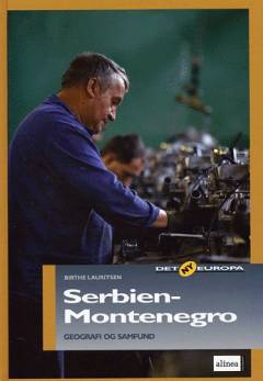 Serbien-Montenegro : geografi og samfund