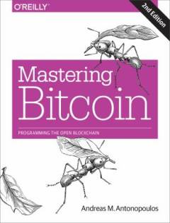 Mastering bitcoin : programming the open blockchain