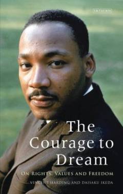 The courage to dream : on rights, values and freedom
