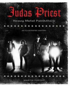 Judas Priest : heavy metal painkillers : an illustrated history