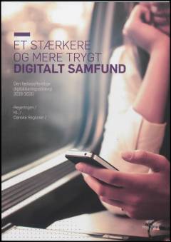 Et stærkere og mere trygt digitalt samfund : den fællesoffentlige digitaliseringsstrategi 2016-2020