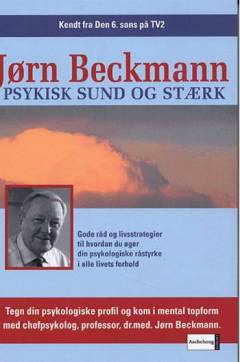 Psykisk sund og stærk : tegn din psykologiske profil og kom i mental topform