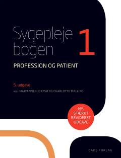 Sygeplejebogen. 1 : Profession og patient