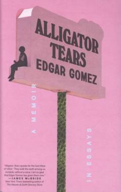 Alligator tears : a memoir in essays