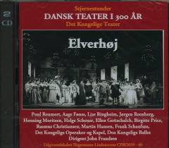 Elverhøj : dansk teater i 300 år - Det Kongelige Teater