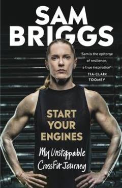 Start your engines : my unstoppable crossfit journey