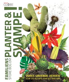 Familiens store bog om planter & svampe!