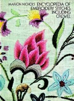 Encyclopedia of embroidery stitches, including crewel