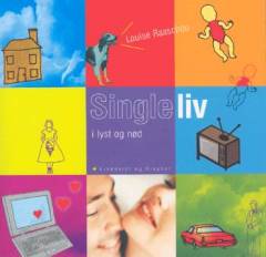 Singleliv i lyst og nød