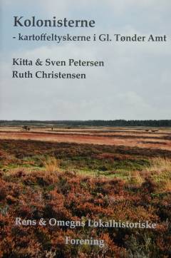Kolonisterne : kartoffeltyskerne i Gl. Tønder Amt