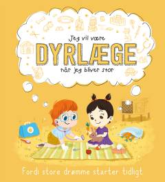 Jeg vil være dyrlæge når jeg bliver stor
